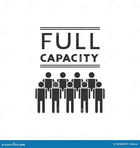 Full to capacity .